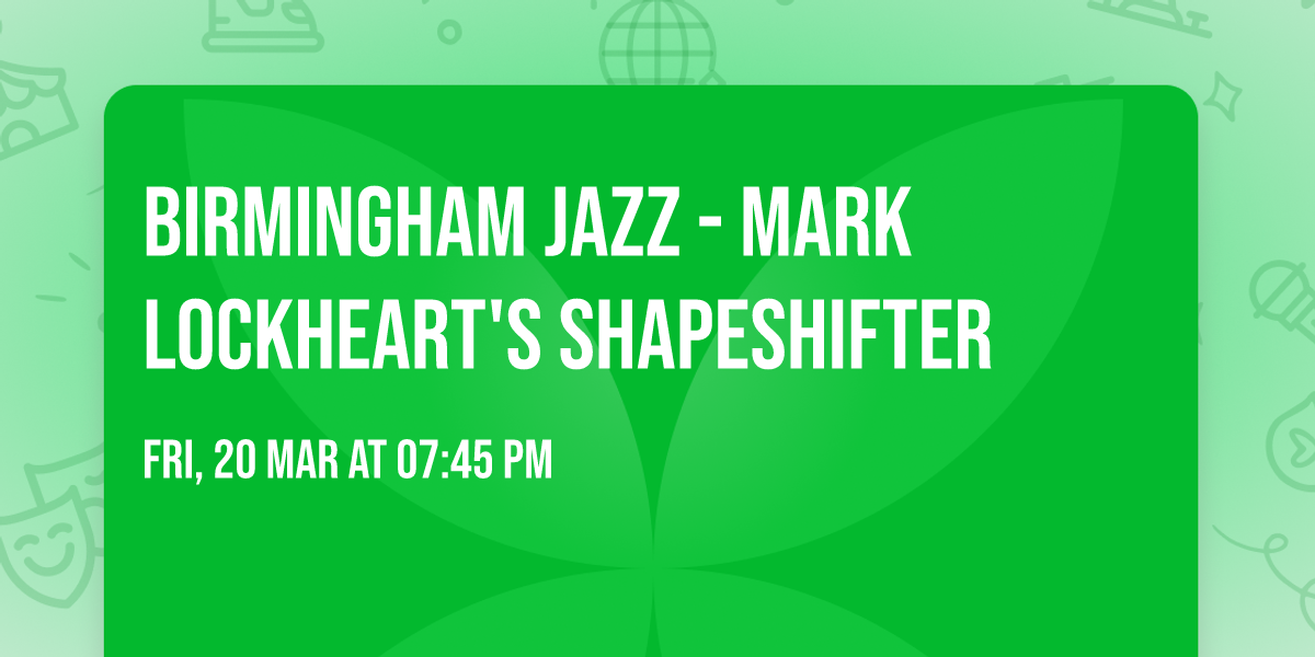 Birmingham Jazz - Mark Lockheart's Shapeshifter