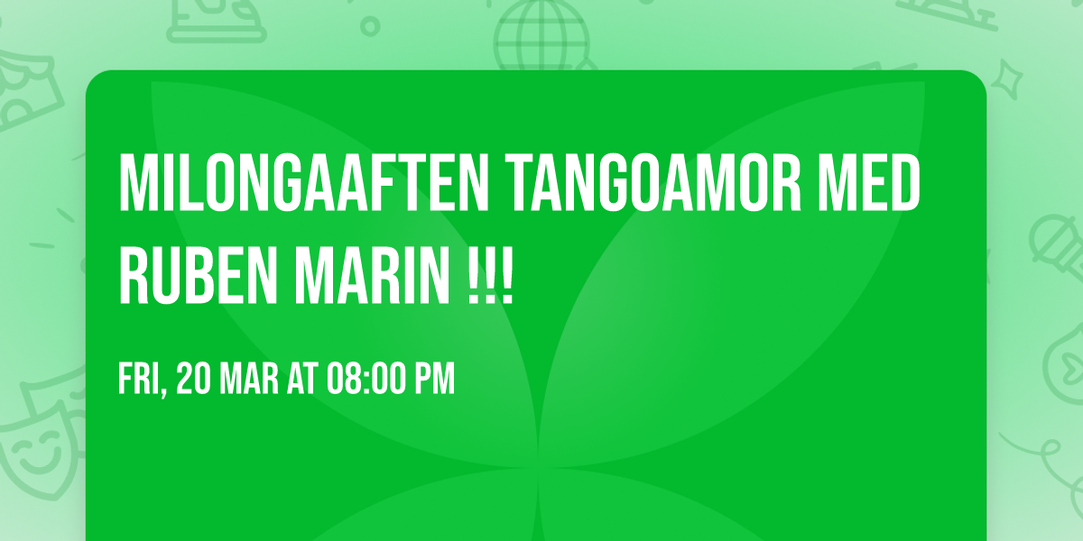 Milongaaften TangoAmor med Ruben Marin !!!