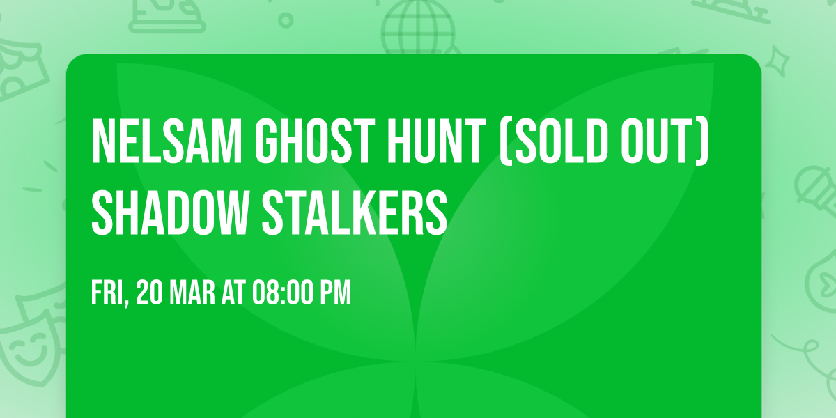 Nelsam Ghost Hunt (SOLD OUT) Shadow Stalkers 