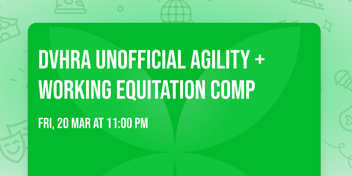 DVHRA Unofficial Agility + Working Equitation Comp