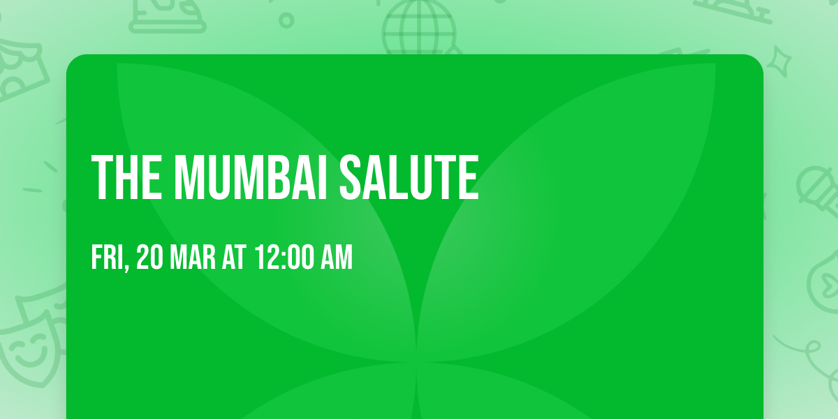The Mumbai Salute 