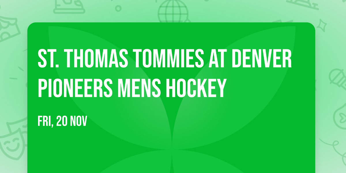 St. Thomas Tommies at Denver Pioneers Mens Hockey