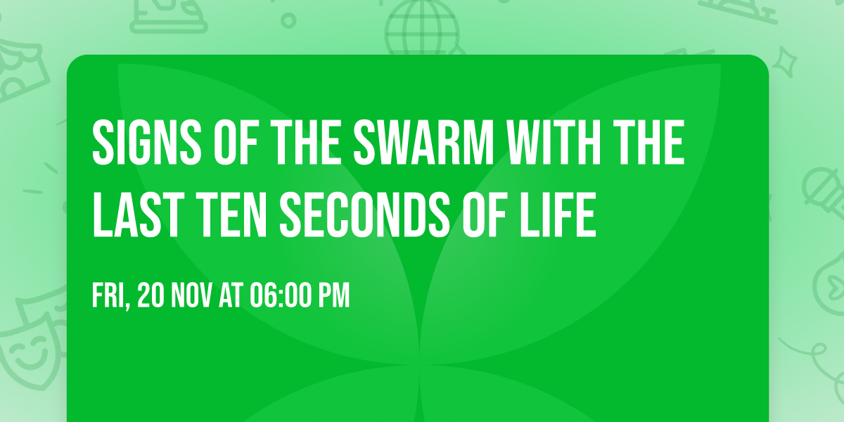 Signs Of The Swarm with The Last Ten Seconds of Life