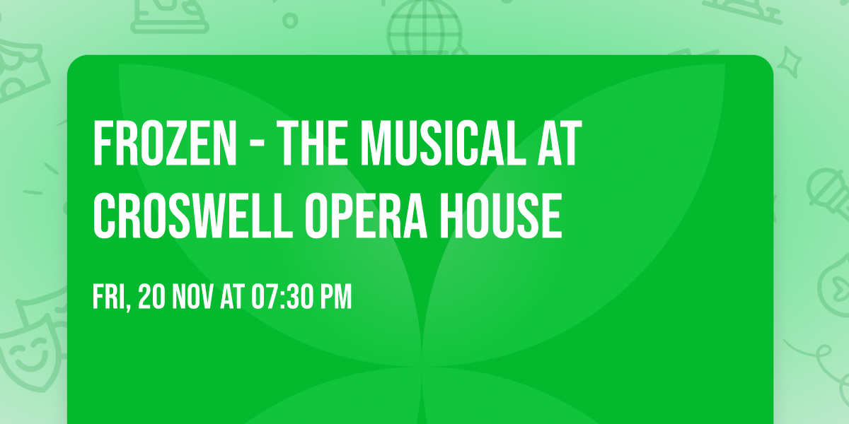 Frozen - The Musical at Croswell Opera House