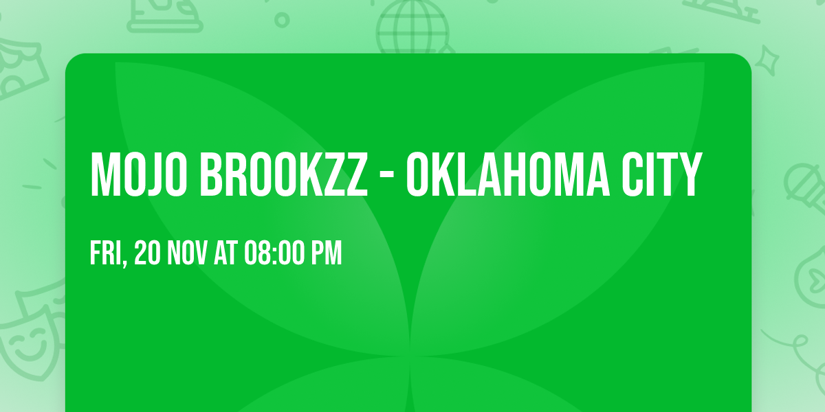 Mojo Brookzz - Oklahoma City
