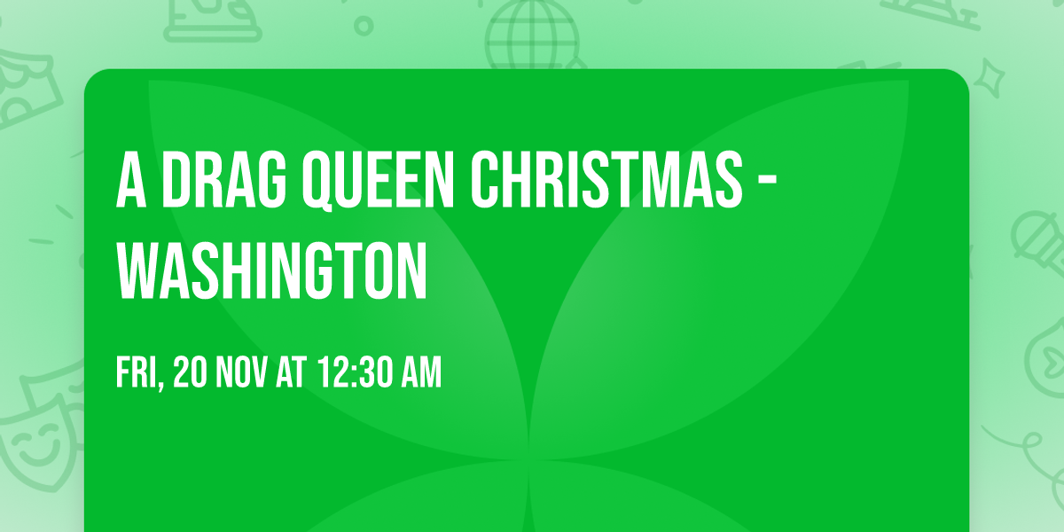 A Drag Queen Christmas - Washington