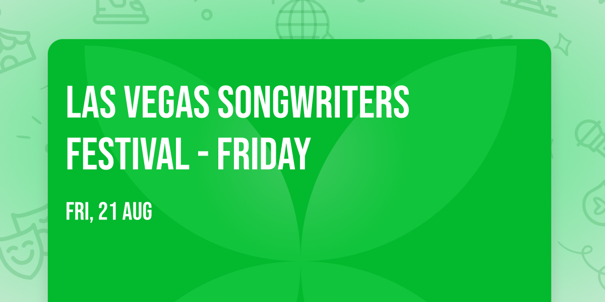 Las Vegas Songwriters Festival - Friday