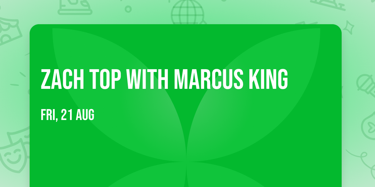Zach Top with Marcus King