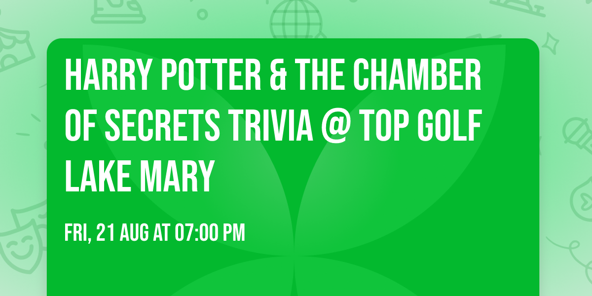Harry Potter & The Chamber of Secrets Trivia @ Top Golf Lake Mary