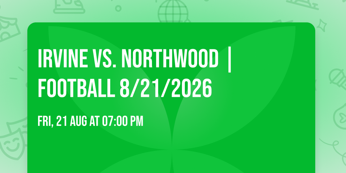 Irvine vs. Northwood |FOOTBALL 8\/21\/2026