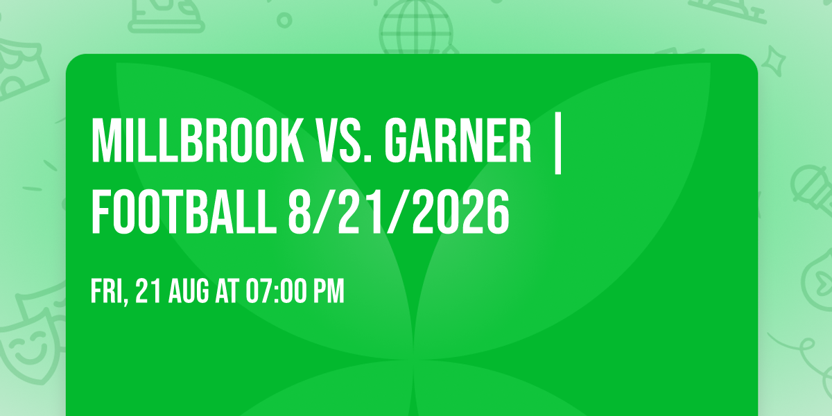 Millbrook vs. Garner |FOOTBALL 8\/21\/2026