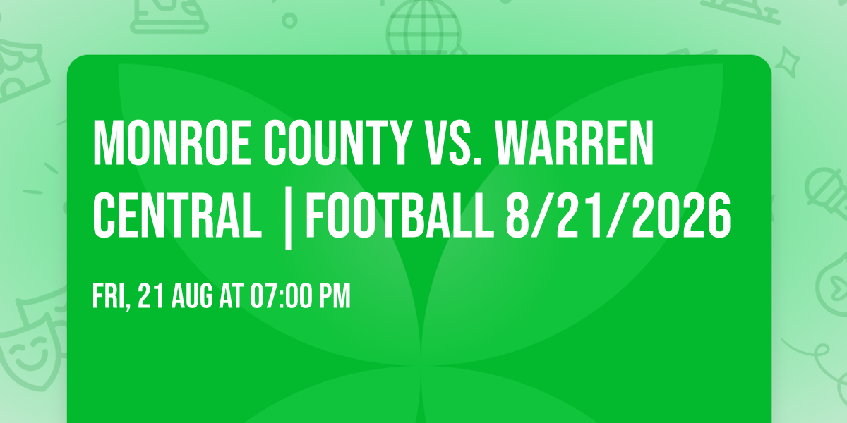Monroe County vs. Warren Central |FOOTBALL 8\/21\/2026