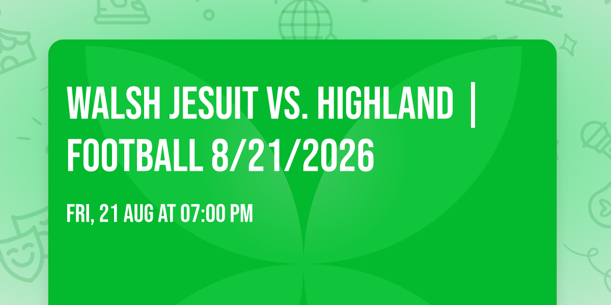 Walsh Jesuit vs. Highland |FOOTBALL 8\/21\/2026