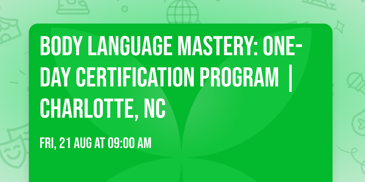 Body Language Mastery: One-Day Certification Program | Charlotte, NC