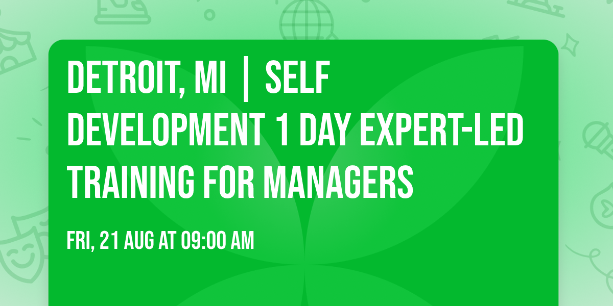 Detroit, MI | Self Development 1 Day Expert-Led Training for Managers\u00ae