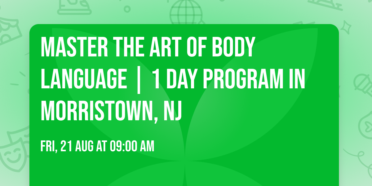 Master the Art of Body Language | 1 Day Program in Morristown, NJ