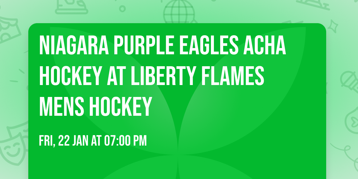 Niagara Purple Eagles ACHA Hockey at Liberty Flames Mens Hockey