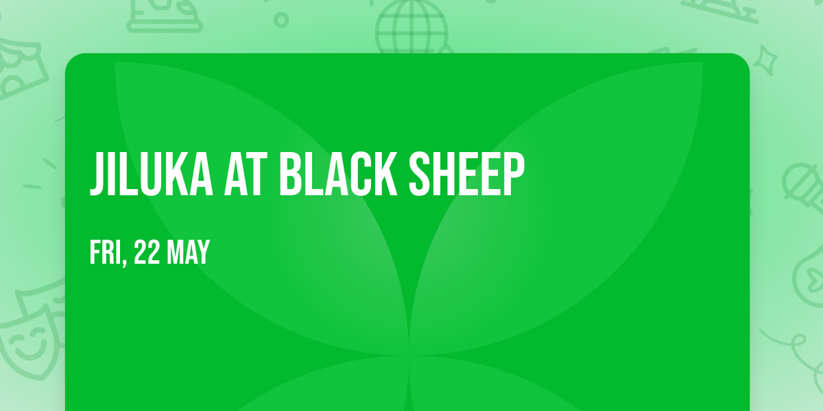 Jiluka at Black Sheep