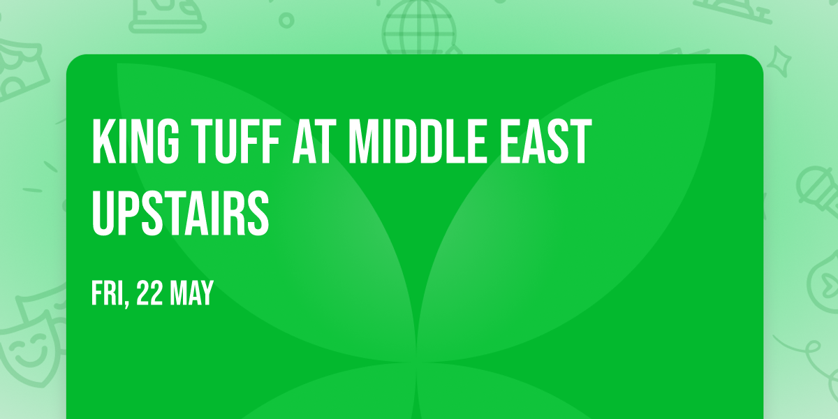 King Tuff at Middle East Upstairs