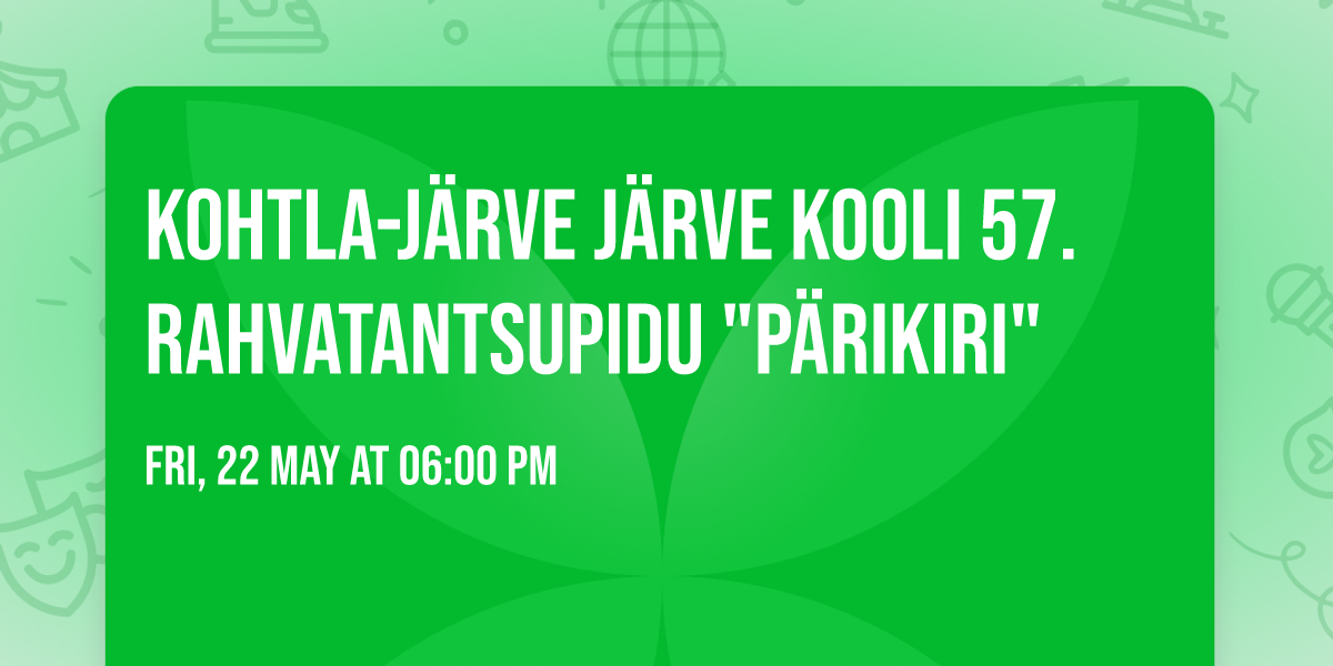 Kohtla-J\u00e4rve J\u00e4rve Kooli 57. rahvatantsupidu "P\u00c4RIKIRI"
