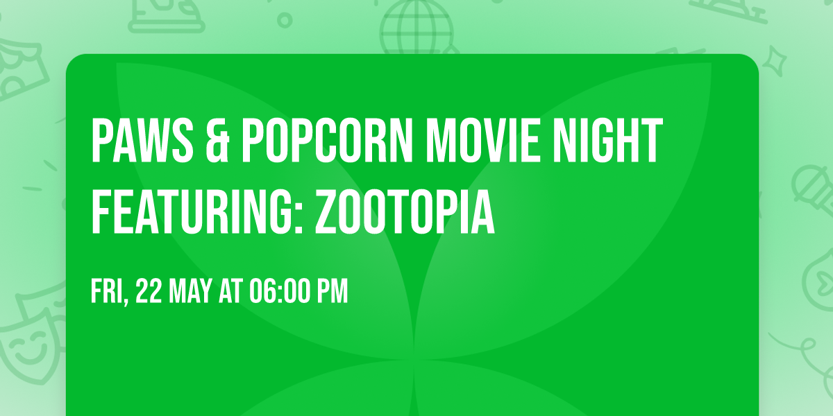 Paws & Popcorn Movie Night featuring: Zootopia