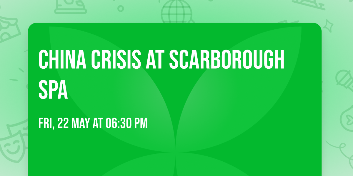 China Crisis at Scarborough Spa