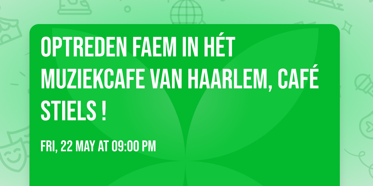 Optreden FAEM in h\u00e9t muziekcafe van Haarlem, caf\u00e9 Stiels !