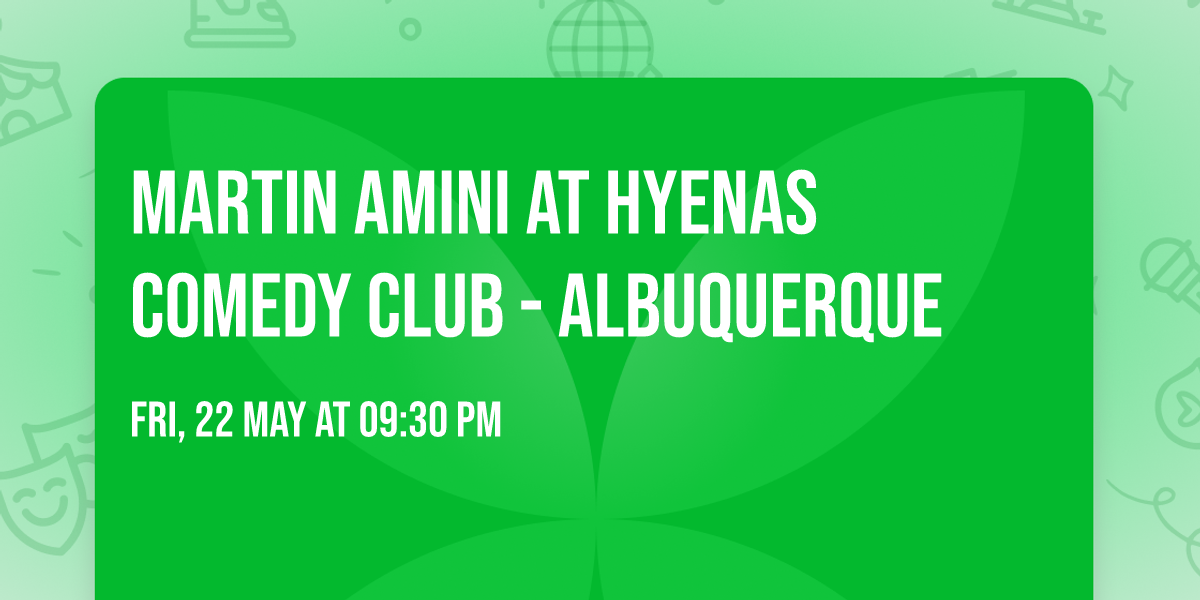 Martin Amini at Hyenas Comedy Club - Albuquerque