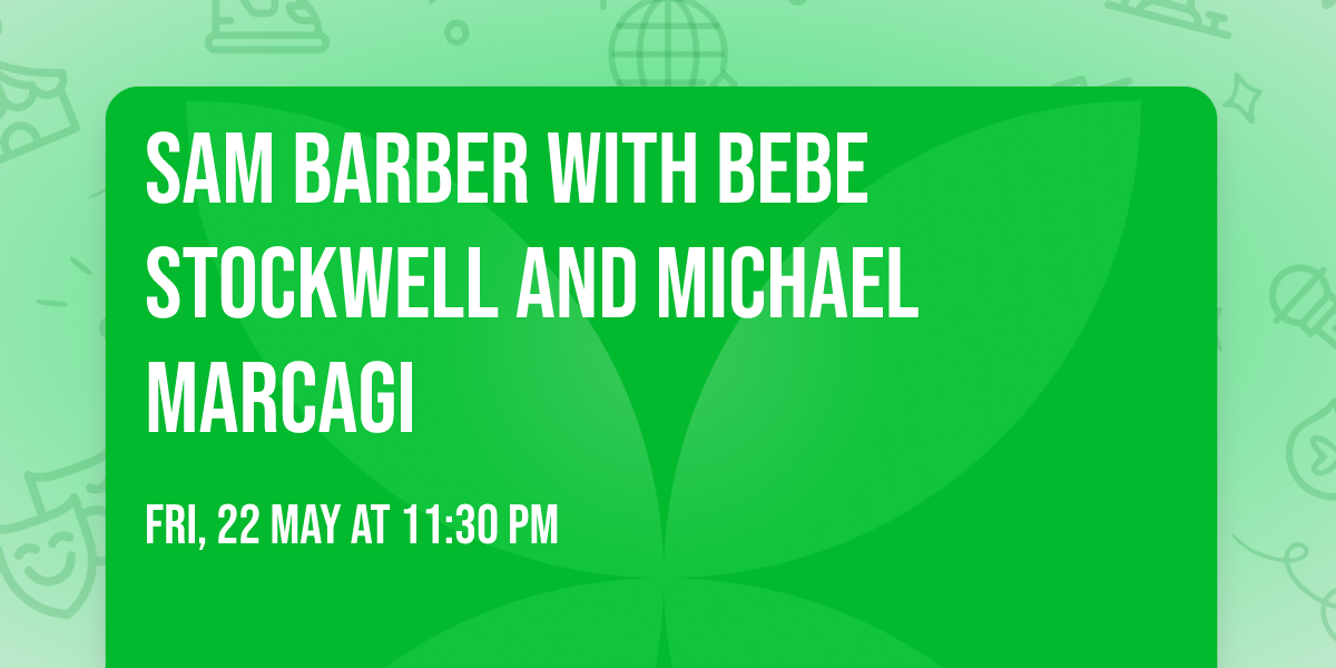 Sam Barber with Bebe Stockwell and Michael Marcagi