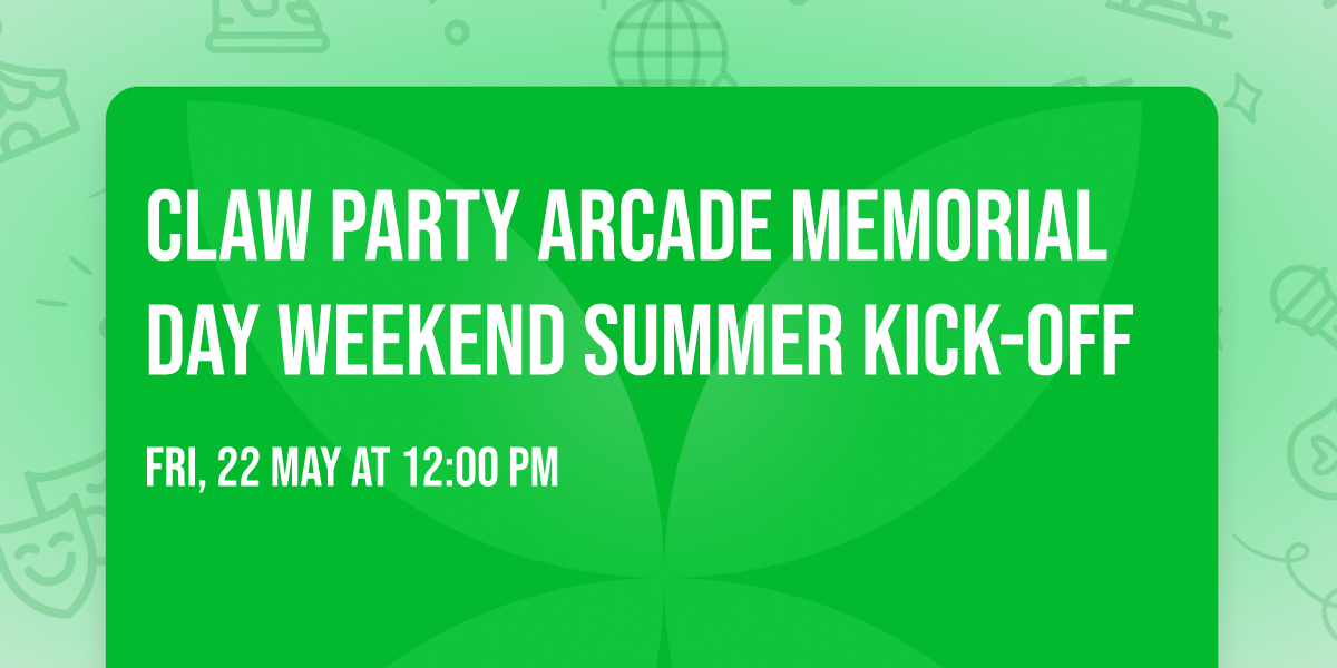 Claw Party Arcade Memorial Day Weekend Summer Kick-Off