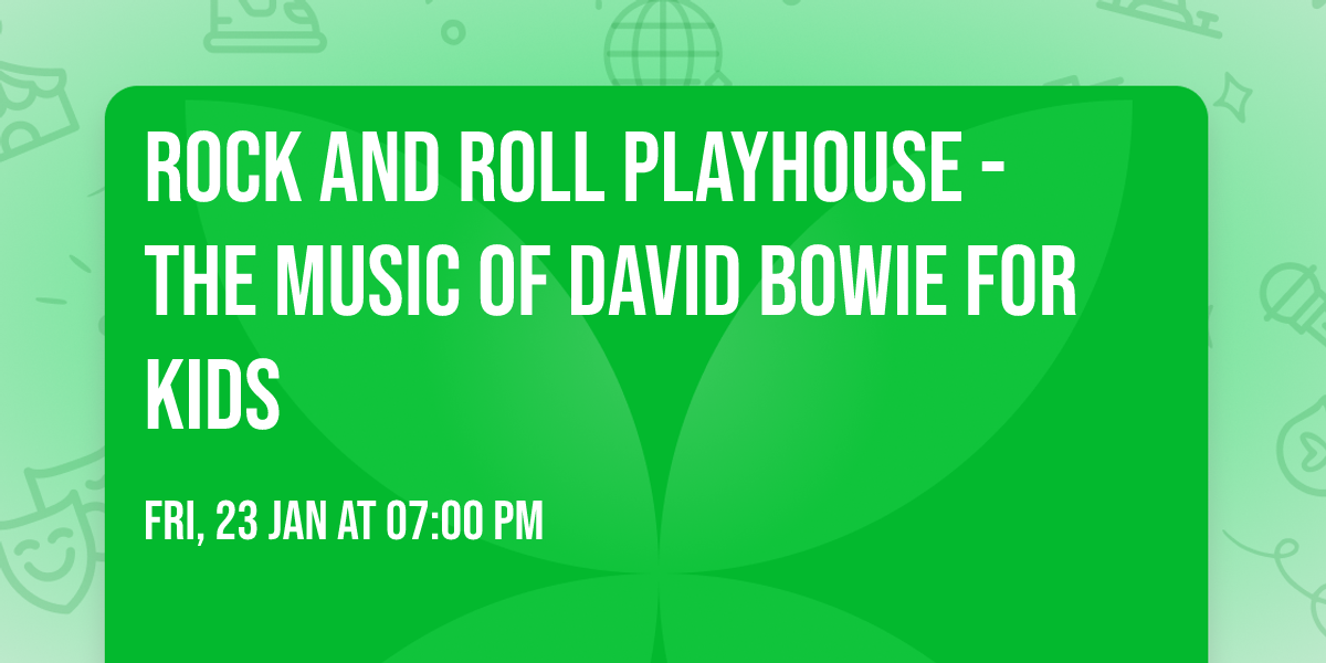 Rock and Roll Playhouse - The Music of David Bowie For Kids
