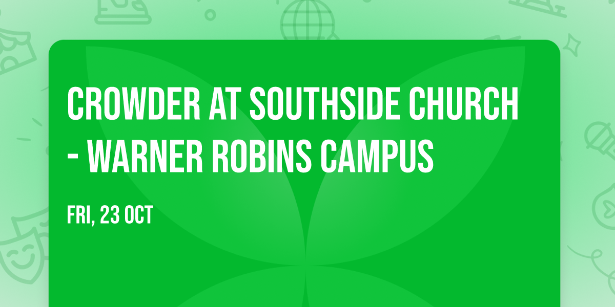 Crowder at Southside Church - Warner Robins Campus