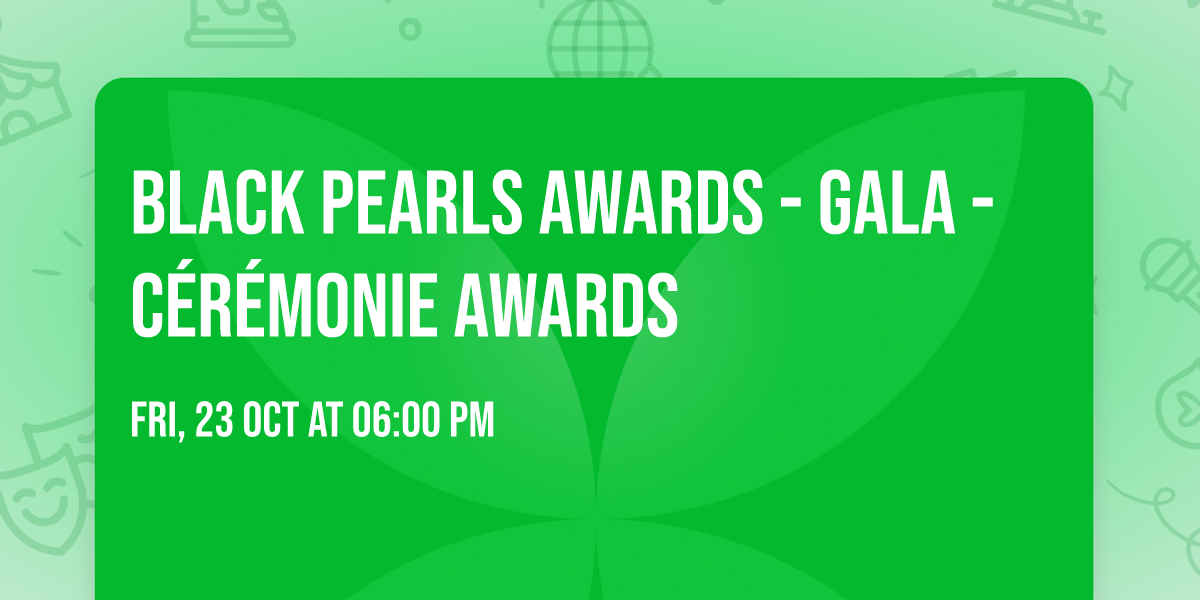 BLACK PEARLS AWARDS - Gala - C\u00e9r\u00e9monie AWARDS