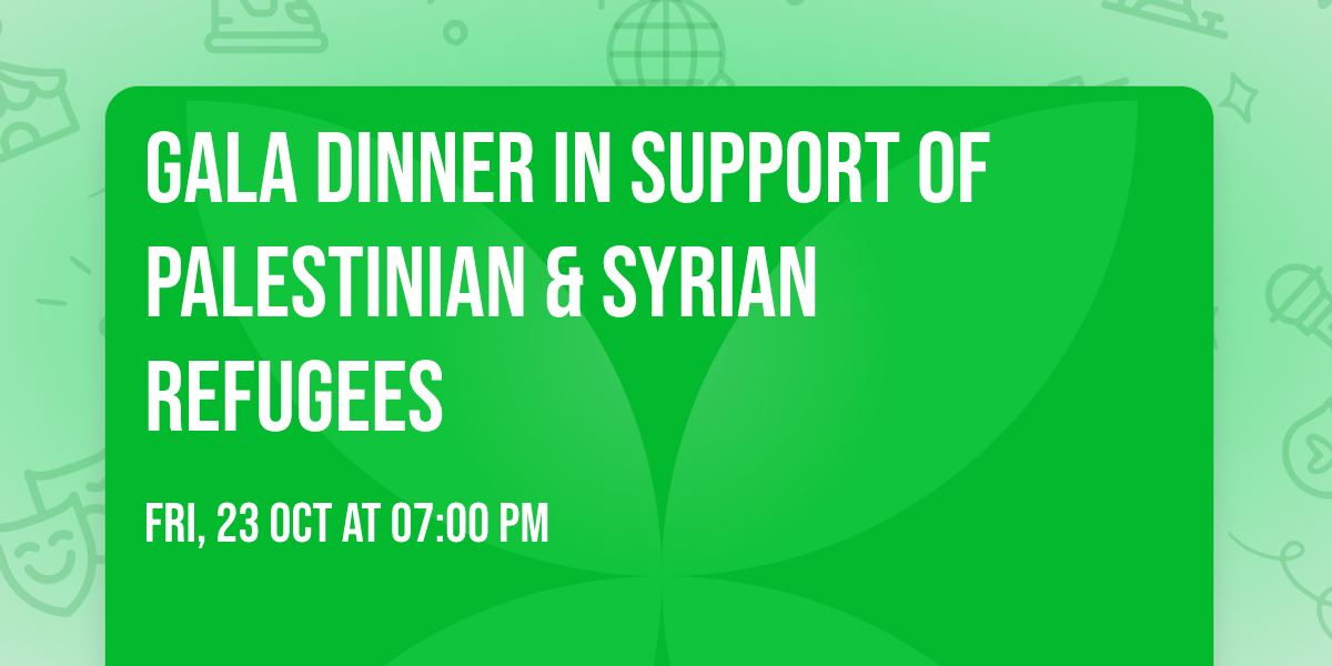 Gala Dinner in Support of Palestinian & Syrian Refugees