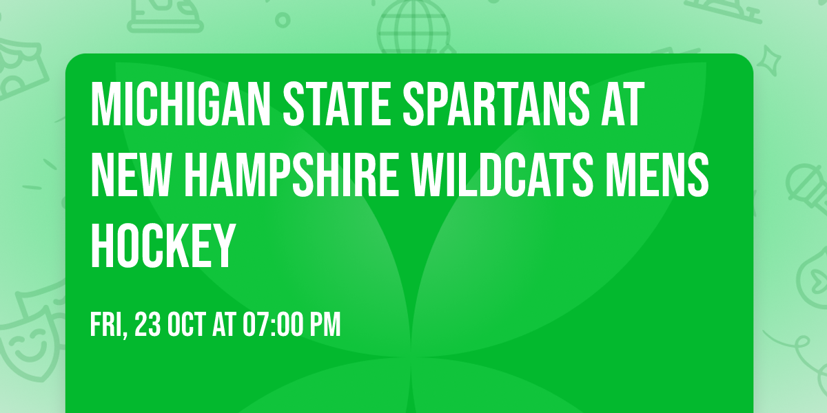Michigan State Spartans at New Hampshire Wildcats Mens Hockey