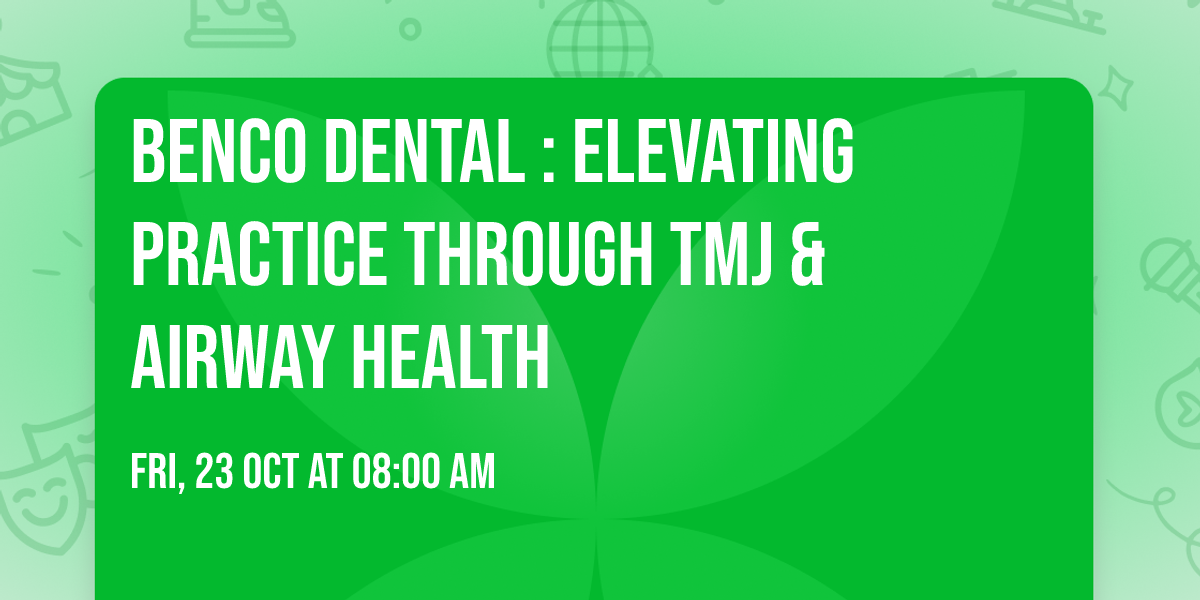 Benco Dental : Elevating Practice Through TMJ & Airway Health