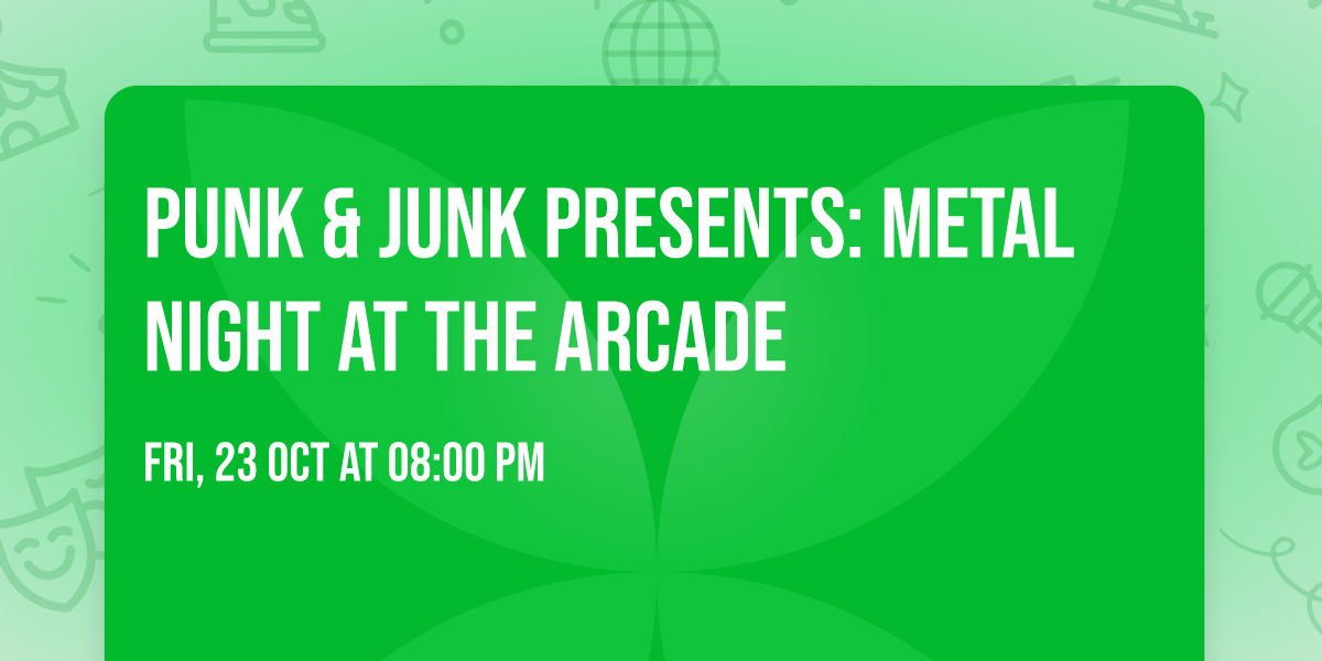 Punk & Junk Presents: Metal Night At The Arcade 