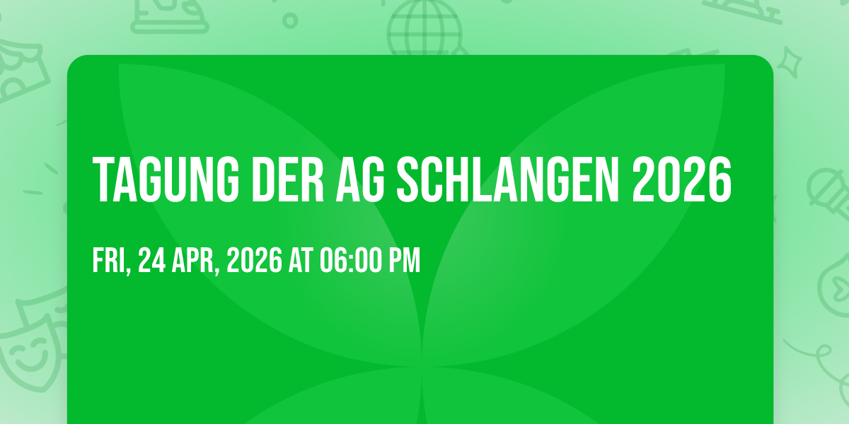 Tagung der AG Schlangen 2026