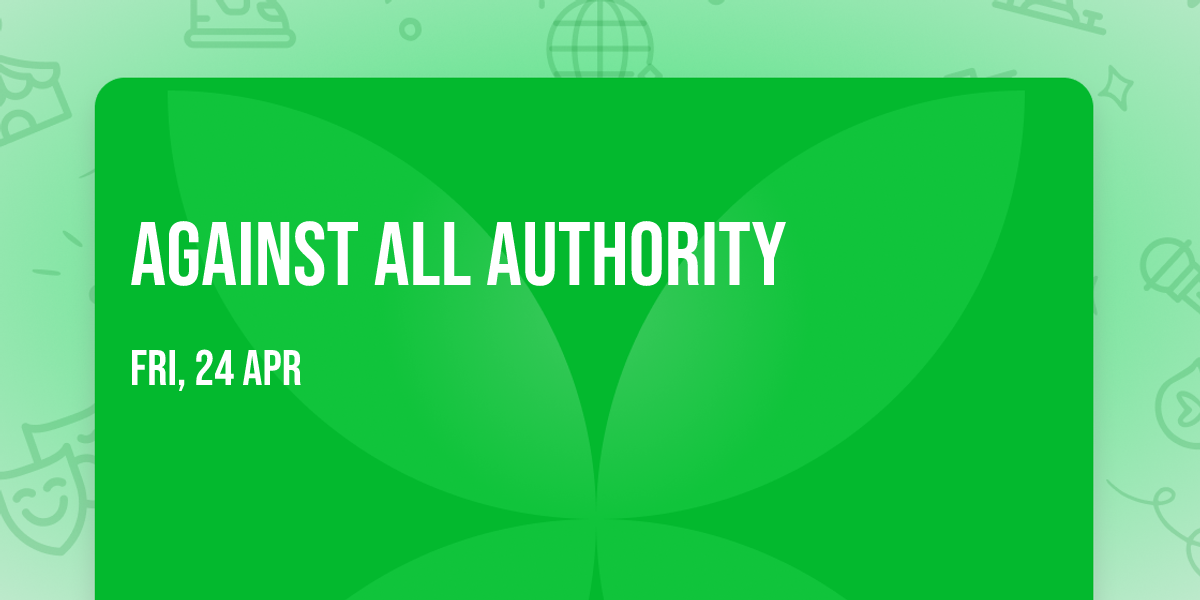 Against All Authority