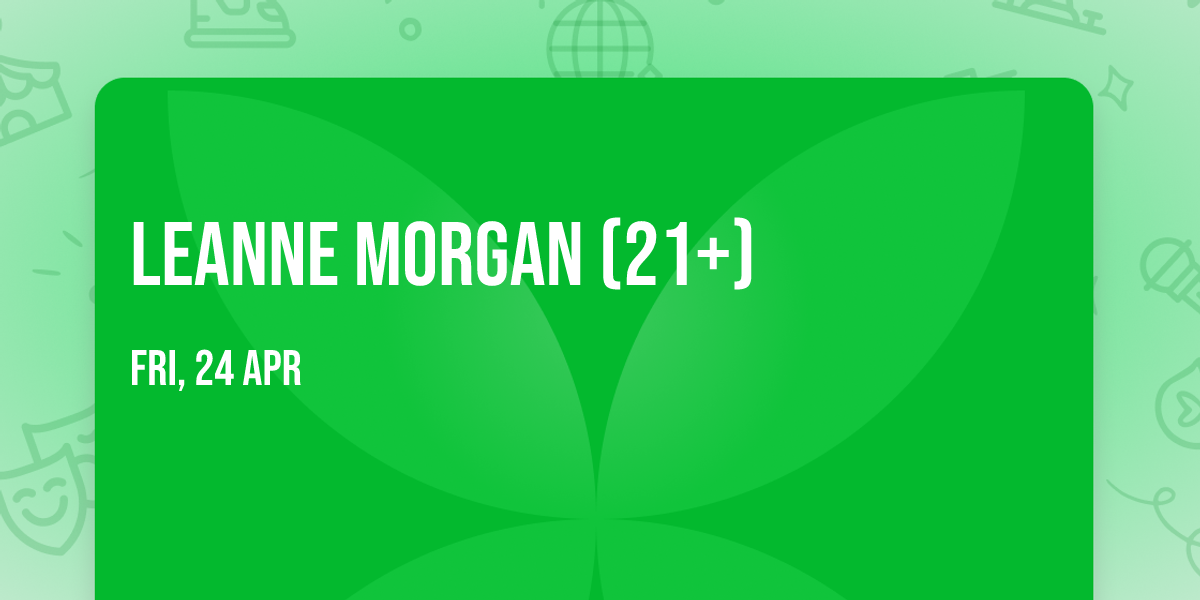 Leanne Morgan (21+)