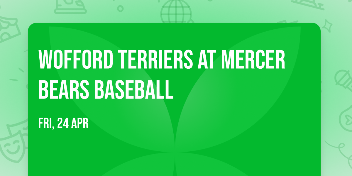 Wofford Terriers at Mercer Bears Baseball