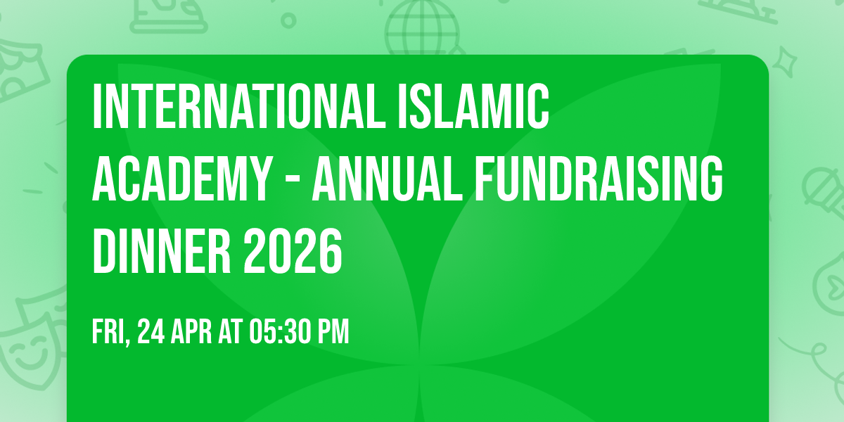 International Islamic Academy - Annual Fundraising Dinner 2026