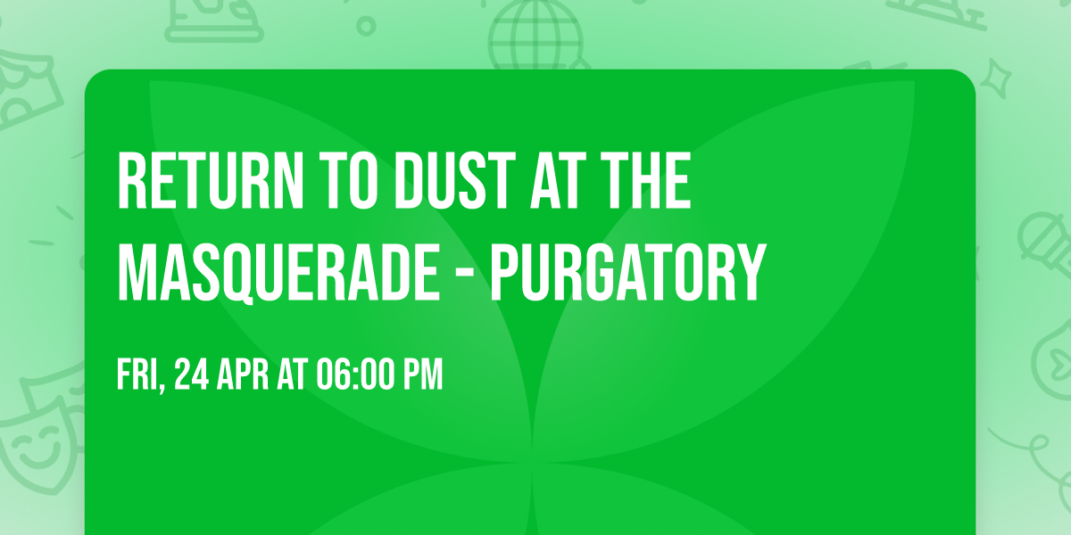Return to Dust at The Masquerade - Purgatory