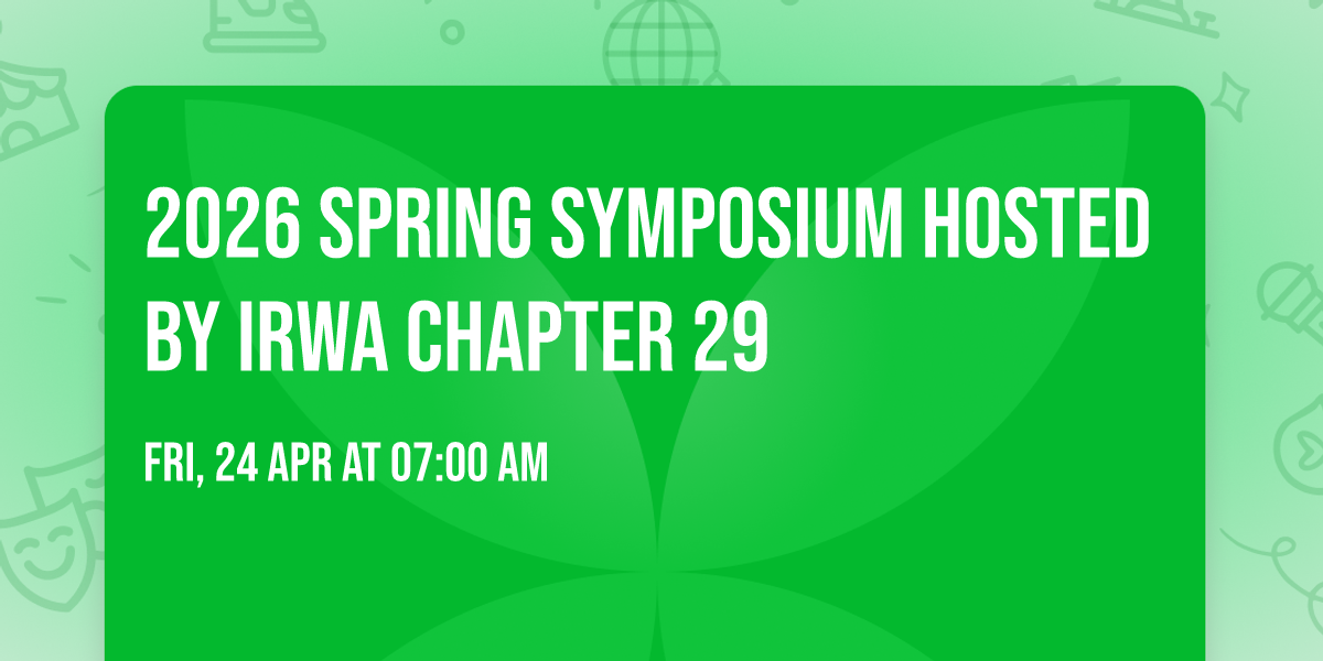 2026 Spring Symposium hosted by IRWA Chapter 29
