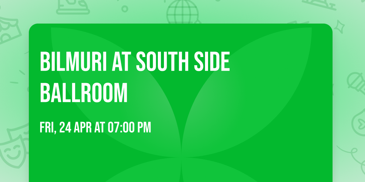 Bilmuri at South Side Ballroom