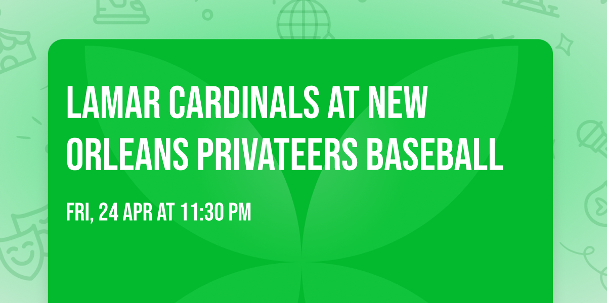 Lamar Cardinals at New Orleans Privateers Baseball