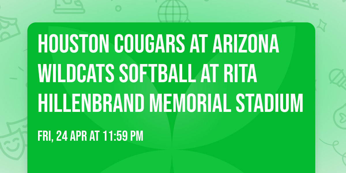 Houston Cougars at Arizona Wildcats Softball at Rita Hillenbrand Memorial Stadium