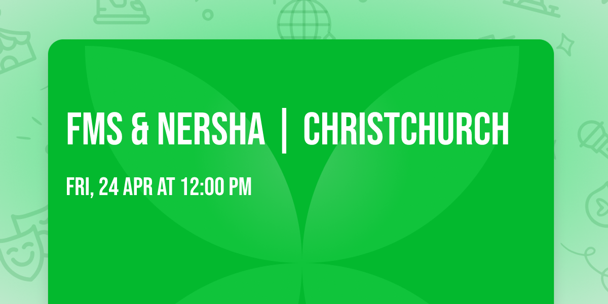 FMS & NERSHA | CHRISTCHURCH