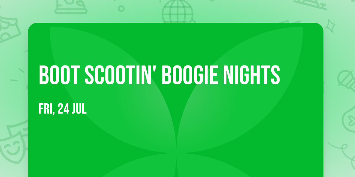 Boot Scootin' Boogie Nights