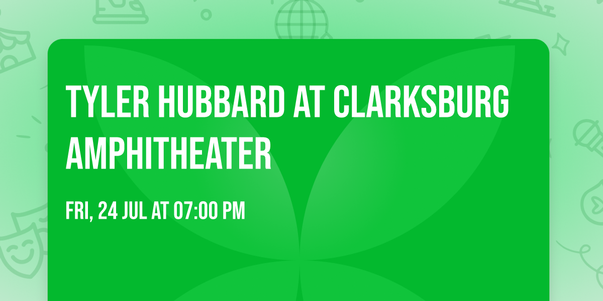Tyler Hubbard at Clarksburg Amphitheater